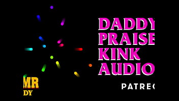 Daddy's Praise Kink Audio (Soft & Dirty ASMR Audio for Sub Sluts)